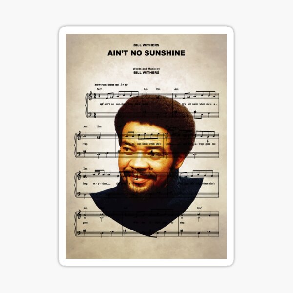 Item preview, Bill Withers - Ain't No Sunshine designed and sold by BoKev.