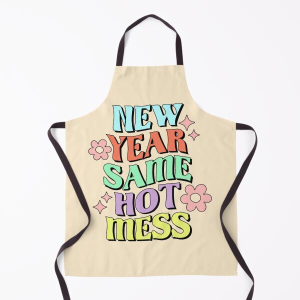 Item preview, New Year Same Hot Mess designed and sold by Hope London.