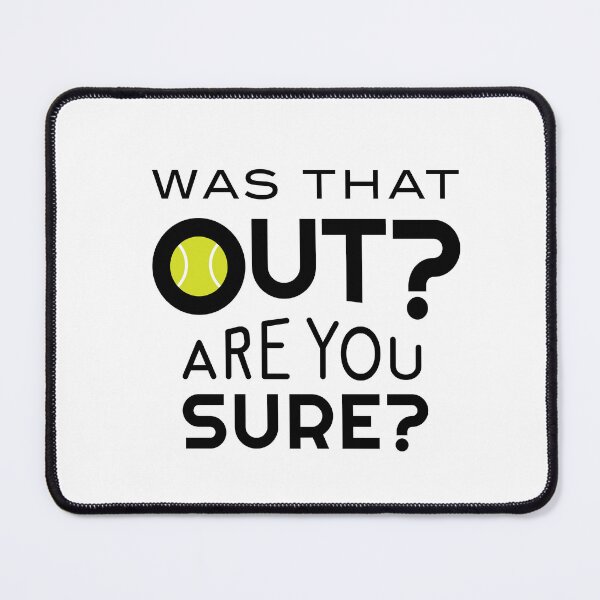 Item preview, Funny Padel Saying Was That Out designed and sold by whyitsme.