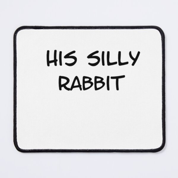 Item preview, his silly rabbit designed and sold by mindworldz.