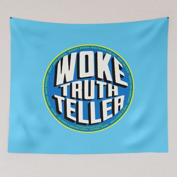 Item preview, PMD00727 Progressive Movement Designs Woke Truth Teller design shows you are woke and support progressive policy goals for progressive Democrats and Independents and Bernie Sanders supporters designed and sold by ProgressiveLeft.