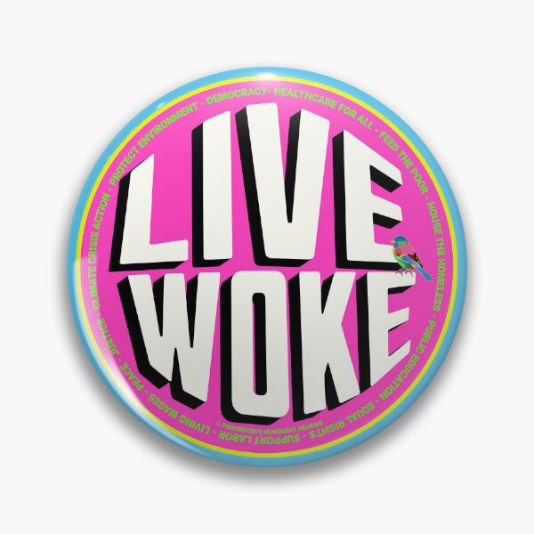Item preview, PMD00728 Progressive Movement Designs Live Woke design shows you are woke and support progressive policy goals for progressive Democrats and Independents and Bernie Sanders supporters designed and sold by ProgressiveLeft.