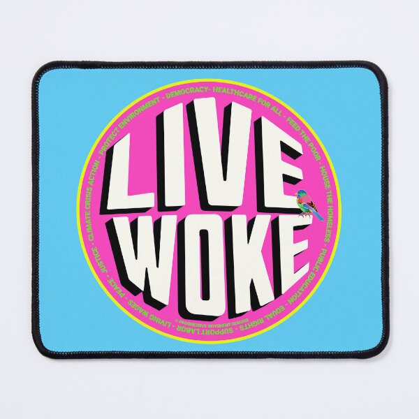 Item preview, PMD00728 Progressive Movement Designs Live Woke design shows you are woke and support progressive policy goals for progressive Democrats and Independents and Bernie Sanders supporters designed and sold by ProgressiveLeft.