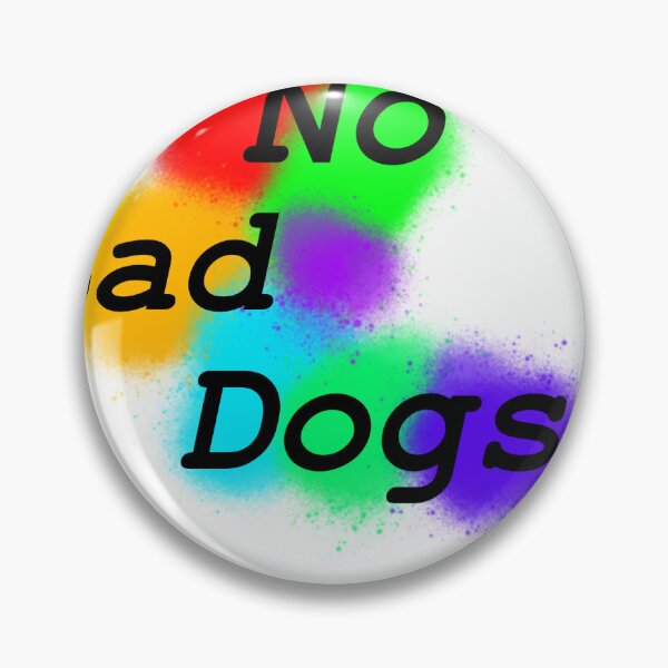 Item preview, No bad dogs designed and sold by Tysart22.