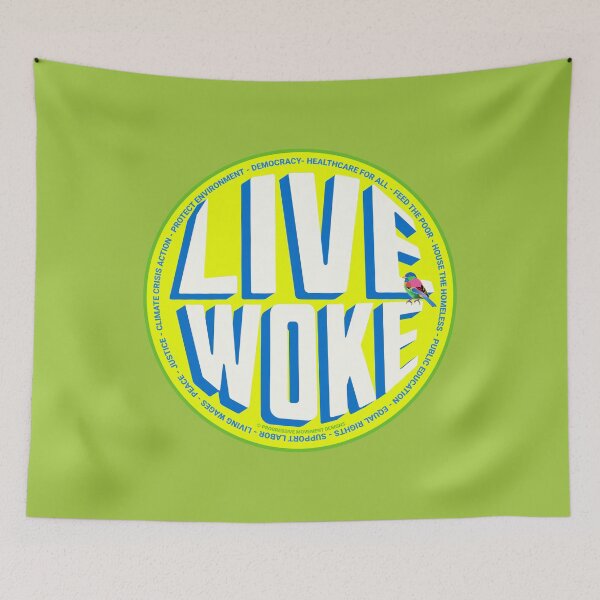 Item preview, PMD00732 Progressive Movement Designs Live Woke design shows you are woke and support progressive policy goals for progressive Democrats and Independents and Bernie Sanders supporters designed and sold by ProgressiveLeft.
