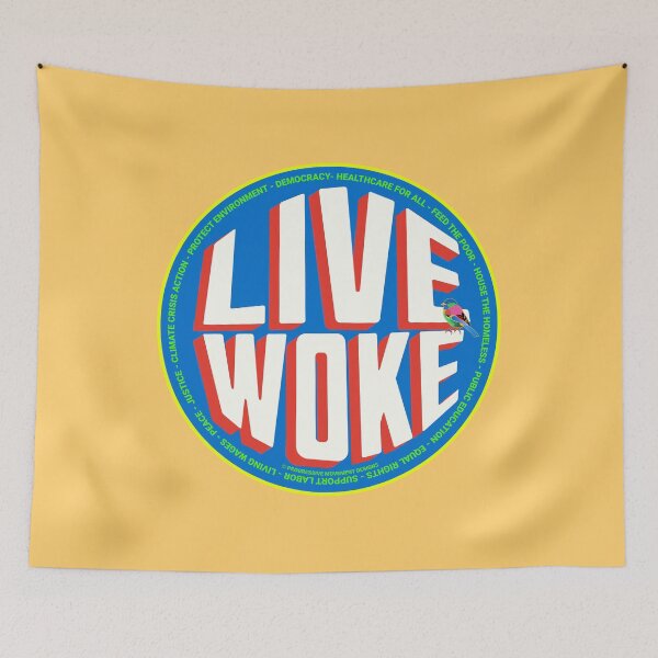 Item preview, PMD00733 Progressive Movement Designs Live Woke design shows you are woke and support progressive policy goals for progressive Democrats and Independents and Bernie Sanders supporters designed and sold by ProgressiveLeft.
