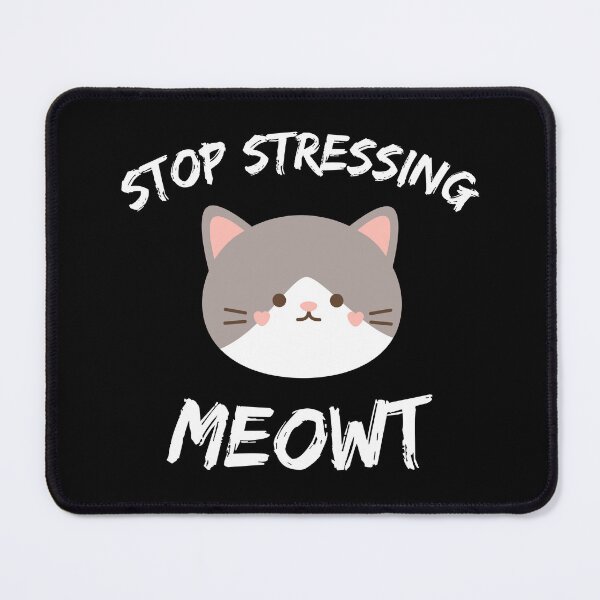 Item preview, Stop Stressing Meowt Funny Cute Cat Owners Gift designed and sold by MouDantArts.