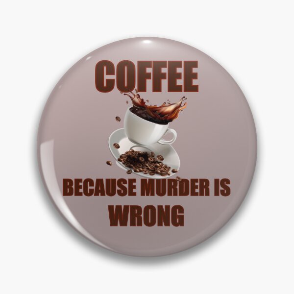 Item preview, Murder is Wrong designed and sold by Black-Orc.