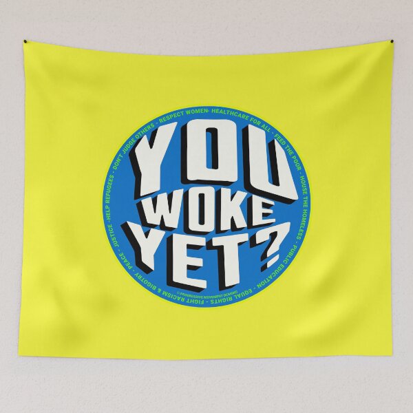 Item preview, PMD00742 Progressive Movement Designs You Woke Yet funny design shows you are woke and support progressive policy goals for progressive Democrats Independents and Bernie Sanders supporters designed and sold by ProgressiveLeft.
