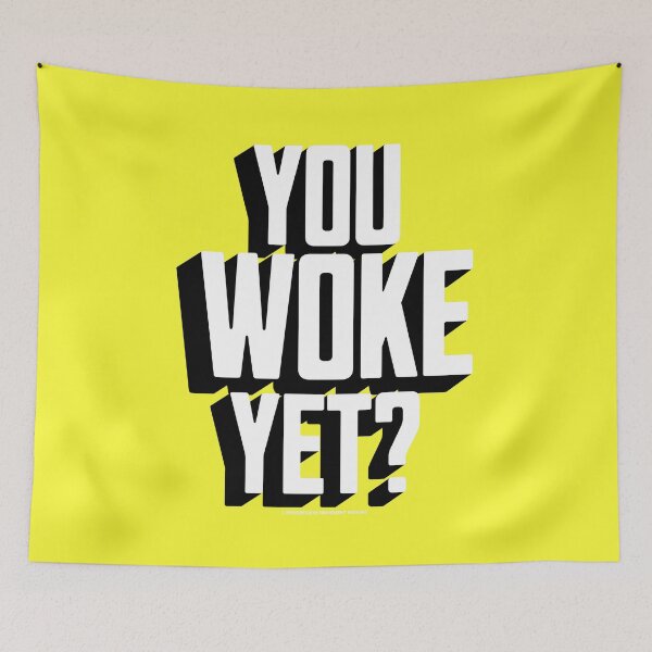 Item preview, PMD00743 Progressive Movement Designs You Woke Yet funny design shows you are woke and support progressive policy goals for progressive Democrats Independents and Bernie Sanders supporters designed and sold by ProgressiveLeft.