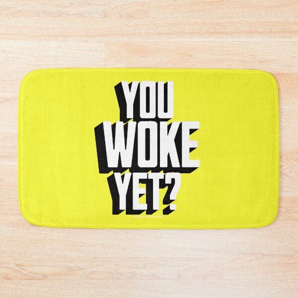 Item preview, PMD00743 Progressive Movement Designs You Woke Yet funny design shows you are woke and support progressive policy goals for progressive Democrats Independents and Bernie Sanders supporters designed and sold by ProgressiveLeft.