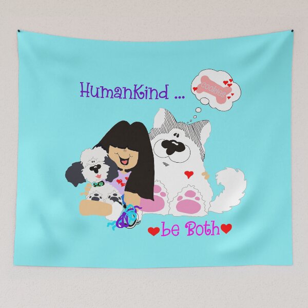 Item preview, HumanKind - be Both Puppy Dog choose Kindness designed and sold by StudioTanoshiiNeko.