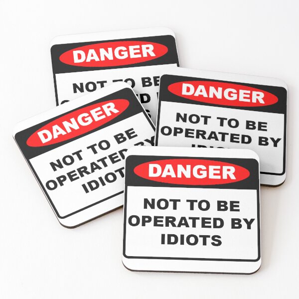 Item preview, DANGER! Not to be operated by idiots designed and sold by James                                       ..