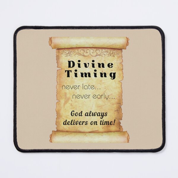 Item preview, Divine Timing is God's timing. Never late, never early. designed and sold by NurturingSpirit.