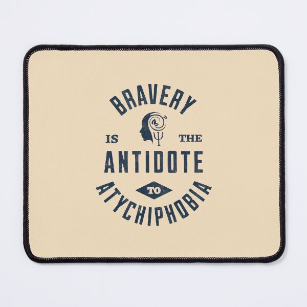 Item preview, Bravery is the antidote to atychiphobia designed and sold by Life Stuff.