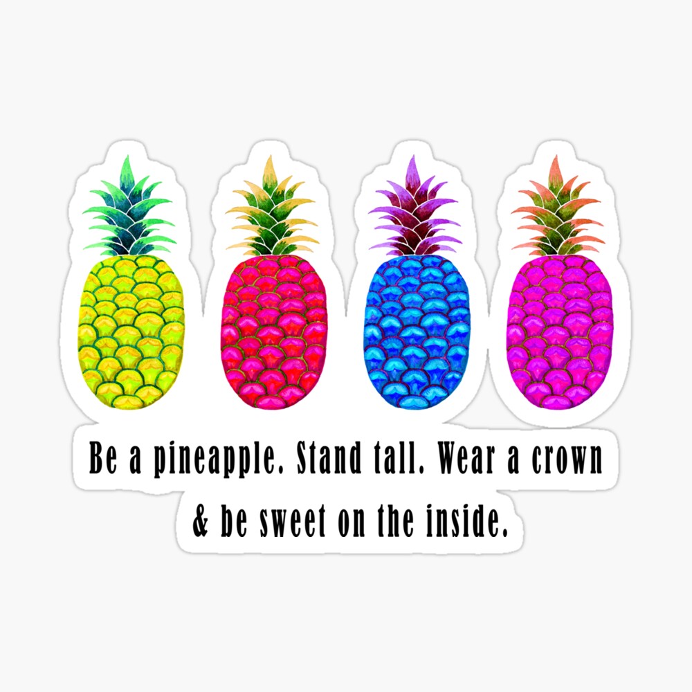 Pineapple Stand Tall Wear A Crown Be Sweet Quote Poster By Airemestudio Redbubble