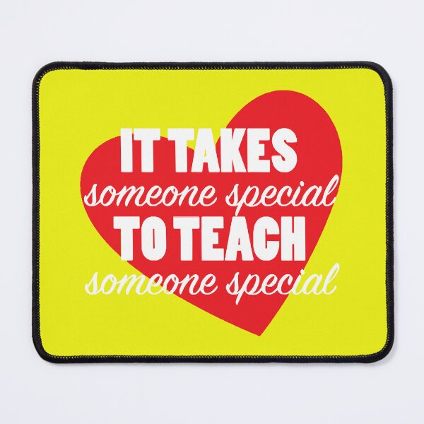 Item preview, "It takes someone special to teach someone special" designed and sold by DanielFeldtART.