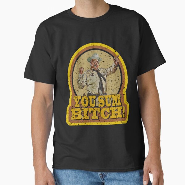 Item preview, Smokey And The Bandit You sum bitch designed and sold by HenryCorneUS.