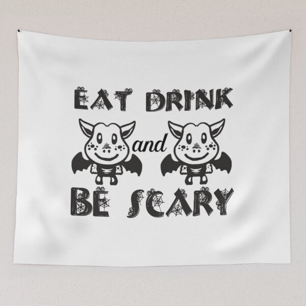 Item preview, EAT DRINK and BE SCARY   designed and sold by nanranucuoi84.