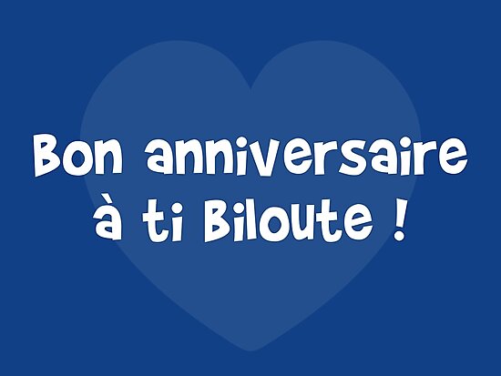 joyeux anniversaire ch ti Impression Photo Bon Anniversaire A Ti Biloute Par Humour joyeux anniversaire ch ti