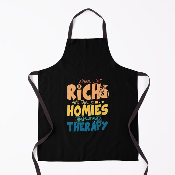 Item preview, When I Get Rich All The Homies Getting Therapy - When I Get Rich Quote Saying designed and sold by ZETTIF ⭐⭐⭐⭐⭐.