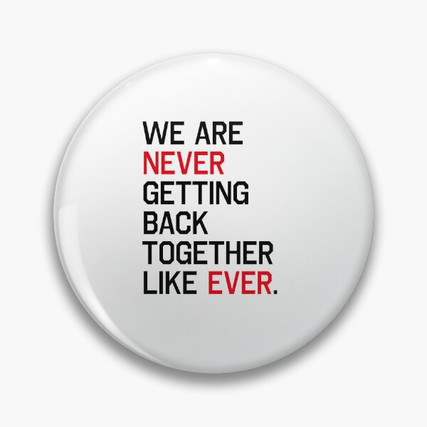 Item preview, WE ARE NEVER GETTING BACK TOGETHER designed and sold by spicystylesco.