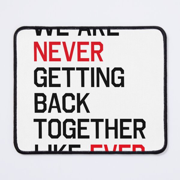 Item preview, WE ARE NEVER GETTING BACK TOGETHER designed and sold by spicystylesco.
