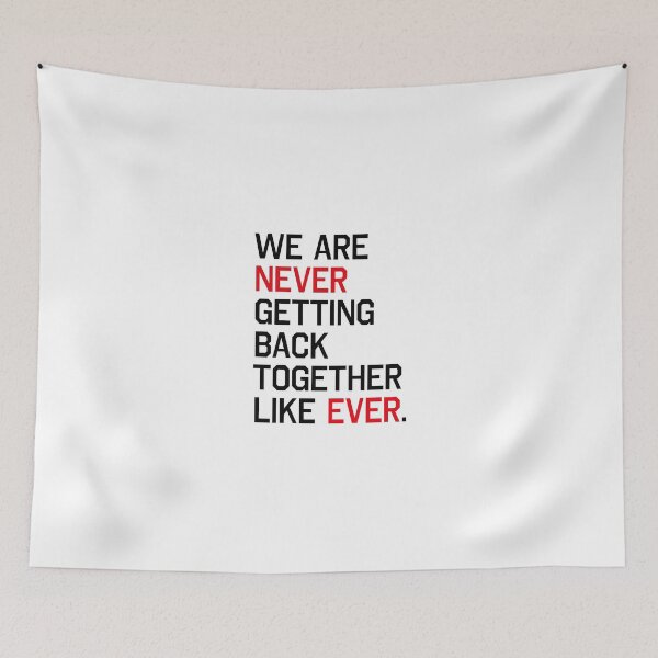 Item preview, WE ARE NEVER GETTING BACK TOGETHER designed and sold by spicystylesco.