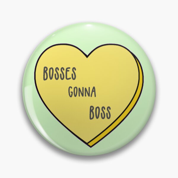 Item preview, Bosses Gonna Boss designed and sold by MissMisc3.