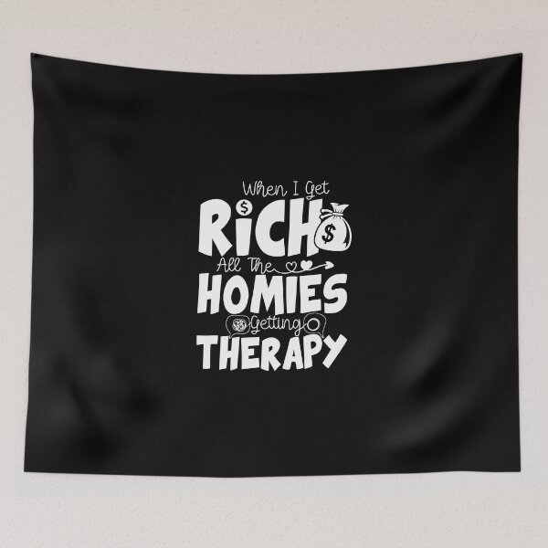 Item preview, When I Get Rich All The Homies Getting Therapy - Funny Saying Getting Therapy designed and sold by ZETTIF ⭐⭐⭐⭐⭐.