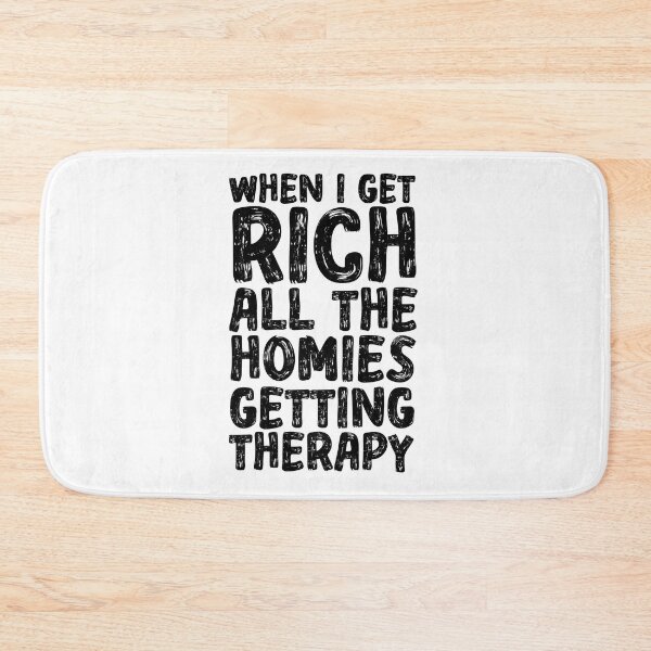 Item preview, Funny When I Get Rich All The Homies Getting Therapy - Rich Positivity Quote designed and sold by ZETTIF ⭐⭐⭐⭐⭐.