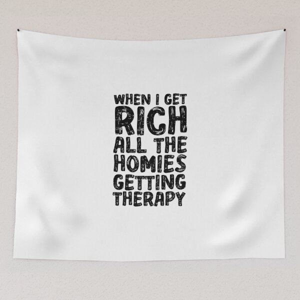 Item preview, Funny When I Get Rich All The Homies Getting Therapy - Rich Positivity Quote designed and sold by ZETTIF ⭐⭐⭐⭐⭐.