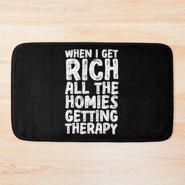 Item preview, When I Get Rich All The Homies Getting Therapy - When I Get Rich Saying designed and sold by ZETTIF ⭐⭐⭐⭐⭐.