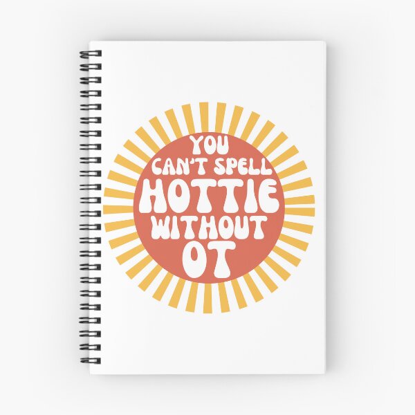 Item preview, You can’t spell hottie without OT designed and sold by saraheden1221.