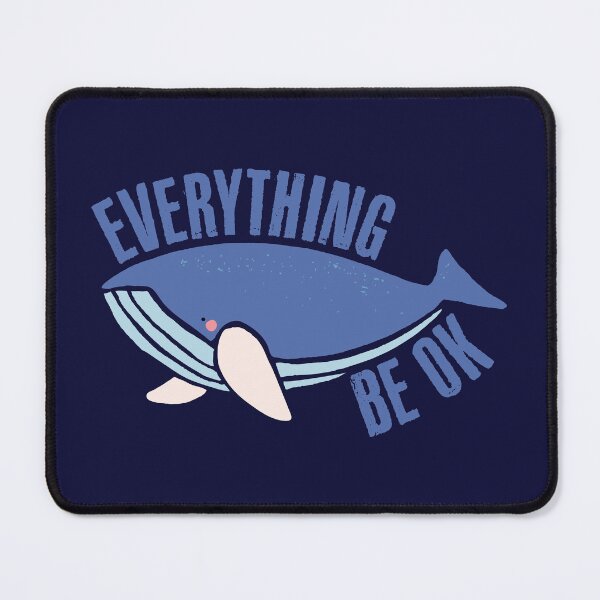 Item preview, Everything Whale Be OK designed and sold by chillaxcats.