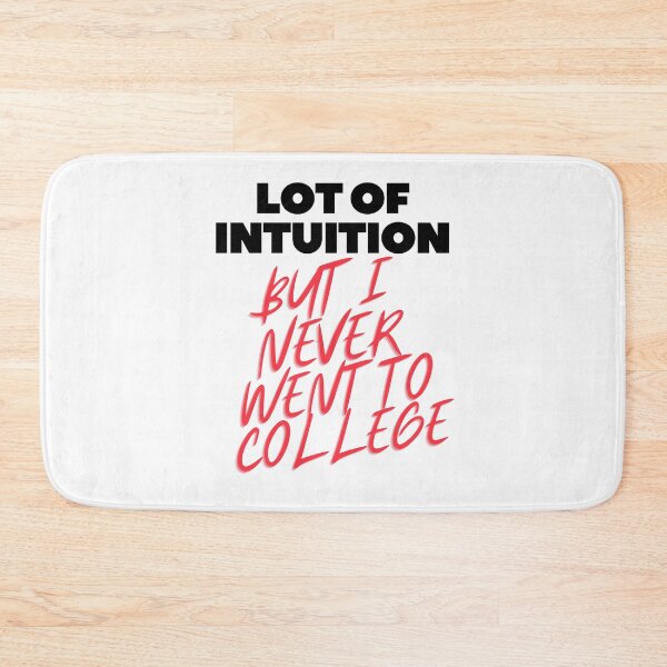 Item preview, Lot Of Intuition But I Never Went To College, College Isn't For Everybody T-Shirt designed and sold by emoney14.