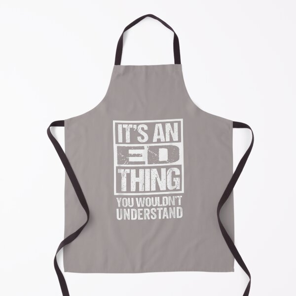 Item preview,  an ed thing you wouldn understand   first name designed and sold by DalylaBurton.