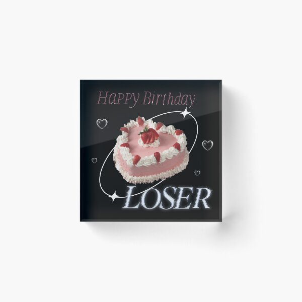 Item preview, Happy Birthday Loser designed and sold by cerealkelpo.