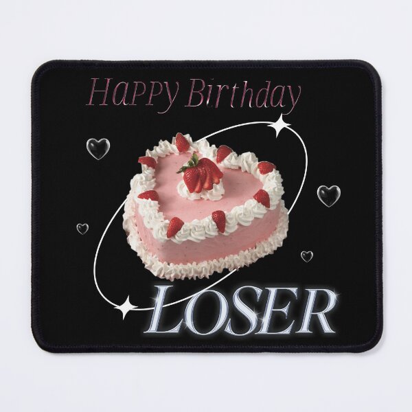 Item preview, Happy Birthday Loser designed and sold by cerealkelpo.