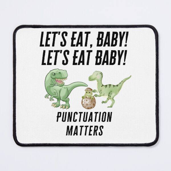 Item preview, Let's Eat, Baby! Let's Eat Baby! Punctuation Matters designed and sold by Willow65625.