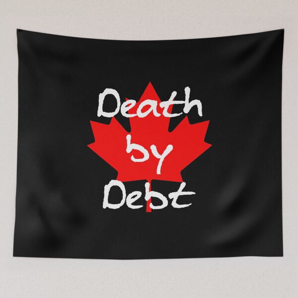Item preview, Canada Maple Leaf Death by Debt Large Color designed and sold by TinyStarCanada.
