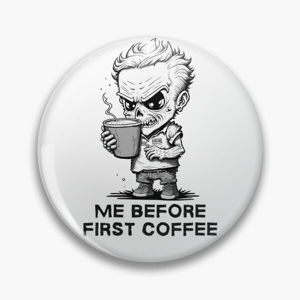 Item preview, Me Before First Coffee - Morning Zombie designed and sold by candlewithhare.