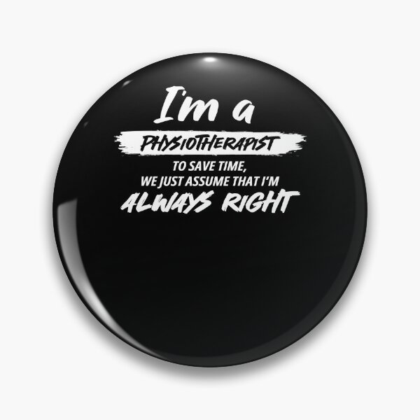 Item preview, Physiotherapist Funny Quotes and Gift for every Physiotherapists Funny Quote Hobbies Work designed and sold by Soul-Inspirer.