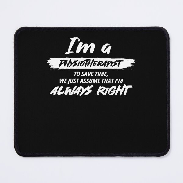 Item preview, Physiotherapist Funny Quotes and Gift for every Physiotherapists Funny Quote Hobbies Work designed and sold by Soul-Inspirer.