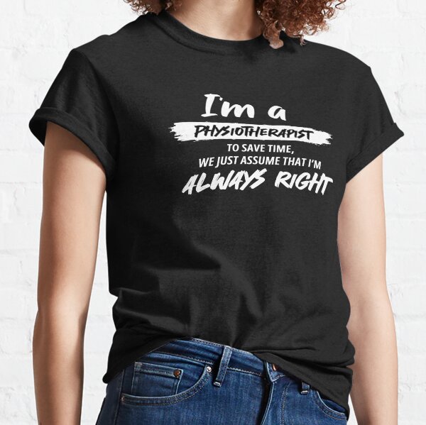 Item preview, Physiotherapist Funny Quotes and Gift for every Physiotherapists Funny Quote Hobbies Work designed and sold by Soul-Inspirer.