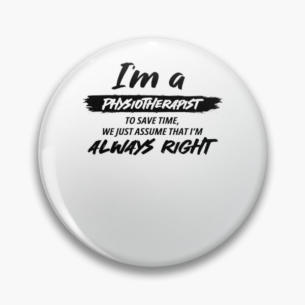 Item preview, Physiotherapist Funny Quotes and Gift for every Physiotherapists Funny Quote Hobbies Work designed and sold by Soul-Inspirer.