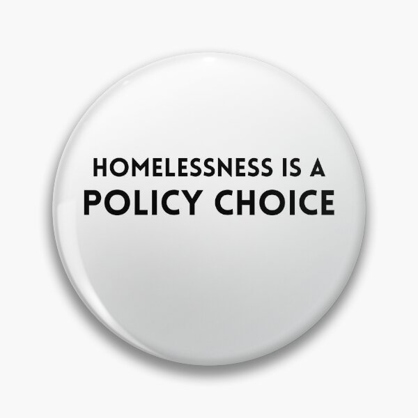 Item preview, Homelessness is a Policy Choice designed and sold by jsaxv.
