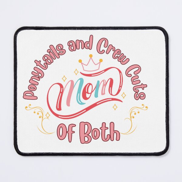 Item preview, Ponytails and Crew Cuts, Mom of Both designed and sold by Willow65625.