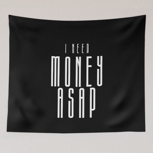 Item preview, I Need Money ASAP designed and sold by mkzmerch.