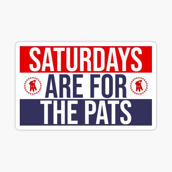 Item preview, Saturdays are for the Pats designed and sold by RobertsArtCo.